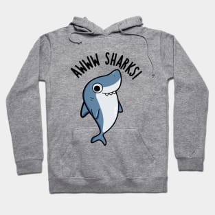 Awww Sharks Cute Animal Pun Hoodie